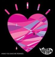 Graffiti6/Annie You Save Me Remixes