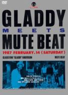 Gladdy meets MUTE BEAT