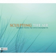Wind Ensemble Classical/Sculpting The Air-modern Works For Wind Instruments Solaris Quintet Etc
