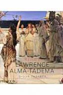 ローレンス・アルマ=タデマ : ローレンス・アルマ・タデマ | HMV&BOOKS