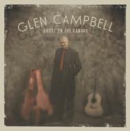 Glen Campbell/Ghost On The Canvas