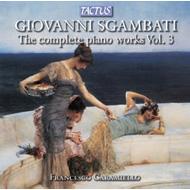ズガンバーティ、ジョヴァンニ（1841-1914）/Complete Piano Works Vol.2： Caramiello