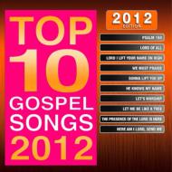 Maranatha Gospel/Top 10 Gospel Songs 2012 Edition