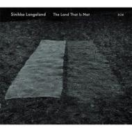 Sinikka Langeland/Land That Is Not