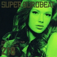 Super Eurobeat Vol.218 | HMV&BOOKS online - AVCD-10218