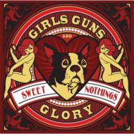 Girls Guns  Glory/Sweet Nothings
