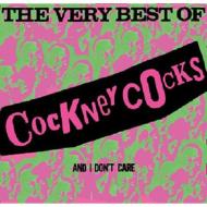 THE VERY BEST OF COCKNEY COCKS AND I DON'T CARE