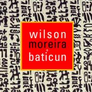 Wilson Moreira +Baticun
