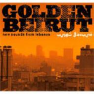 Golden Beirut: New Sounds From Lebanon