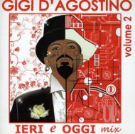 Gigi Dagostino/Dj-session Ieri E Oggi Mix 2