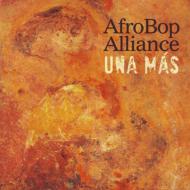Afro Bop Alliance/Una Mas