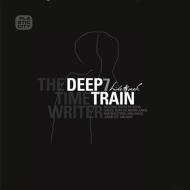 Timewriter/Deep Train 7