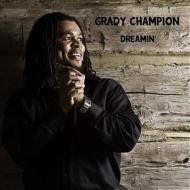 Grady Champion/Dreamin
