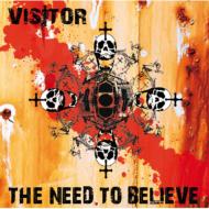 Visitor/Need To Believe