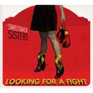 Sweetback Sisters/Looking For A Fight