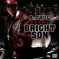 A-THUG/Bright Son