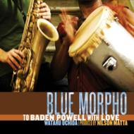 Wataru Uchida/Blue Morpho - To Baden Powell With Love (Digi)