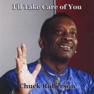 Chuck Roberson/I'll Take Care Of You