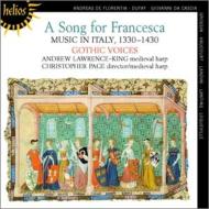 『フランチェスカに捧げる歌−１３３０〜１４３０年　イタリアの音楽』　ゴシック・ヴォイセズ、ローレンス＝キング
