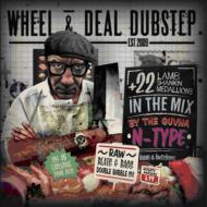 Various/Wheel  Deal Dubstep Vol 1 (Includes N-type Dj Mix)