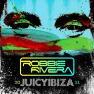 Robbie Rivera/Juicy Ibiza 2011