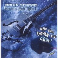 Brian Schram/Rockin Fish Tales 2