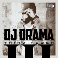 Dj Drama/Third Power