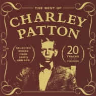 Best Of Charlie Patton
