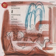 쥹ԡ1879-1936/Fontane Di Roma Feste Romane Previtali / St. cecilia Academic O +rossini Overture