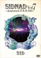 SIDNAD Vol.7 `dead stock TOUR 2011`