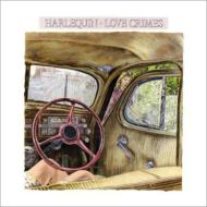 Harlequin (Rock)/Love Crimes (Rmt)