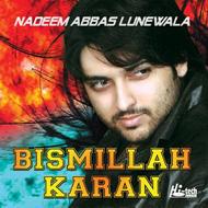 Bismillah Karan/Nadeem Abbas Lunewala