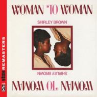 Shirley Brown/Woman To Woman (Rmt)
