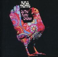 Rufus Thomas/Do The Funky Chicken