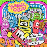 Childrens (子供向け)/Yo Gabba Gabba： Music Is Awesome 3