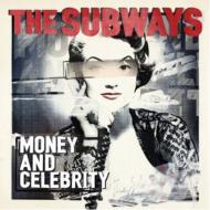 Subways/Money And Celebrity