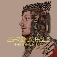 Astronautalis/This Is Our Science