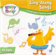 Brainy Baby/Sing Along Songs For Children Of All Ages