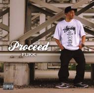 FUKK/Proceed