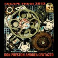 Elliott Sharp / Andrea Centazzo/Escape From 2012