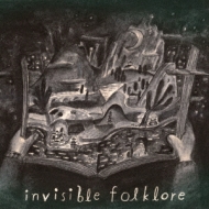 Invisible Folklore