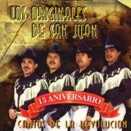 Originales De San Juan/Cantos De La Revolucion 15 Aniversario