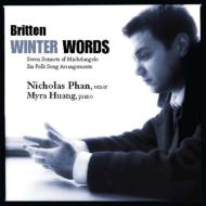 ֥ƥ󡢥٥󥸥ߥ1913-1976/Winter Words Songs Nicholas Phan(T) Myra Huang(P)