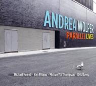 Andrea Wolper/Parallel Lives (Digi)