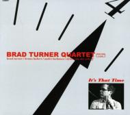 Brad Turner/It's That Time (Digi)