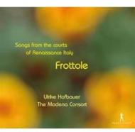 Renaissance Classical/Frottole-songs From Courts Of Renaissance Italy： Hofbauer(S) Modena Consort