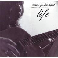 Noumi Yoshie/Life
