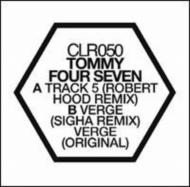 Tommy Four Seven/Track 5 / Verge