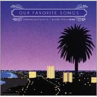 OUR FAVORITE SONGS
