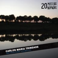 Carlos Maria Trindade/20 Musicas Nomadas